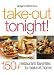 Weight Watchers Take-out Tonight; 150+ Restaurant Favorites to Make at Home