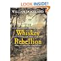 The Whiskey Rebellion: George Washington, Alexander Hamilton, and the Frontier Rebels Who Challenged America's Newfound Sovereignty