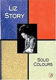 Review Liz Story  / Liz Story: Solid Colours [1984]