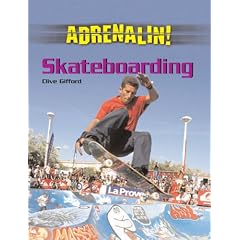 Skateboarding (Adrenalin!)