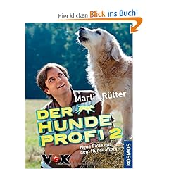 Der Hundeprofi 2: Neue F�lle aus dem Hundealltag