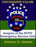 Uncommon Valor: Insignia of the NYPD Emergency Service Unit