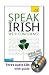 Speak Irish with Confidence with Three Audio CDs: A Teach Yourself Guide (Teach Yourself Language)