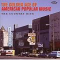 The Golden Age Of American Popular Music: The Country Hits