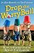 Drop the Worry Ball: How to Parent in the Age of Entitlement