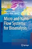 Micro and nano flow systems for bioanalysis