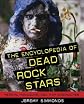 The Encyclopedia of Dead Rock Stars: Heroin, Handguns, and Ham Sandwiches [ENCY OF DEAD ROCK STARS]