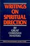 Writings on Spiritual Direction by Great Christian Masters