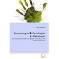 Reasoning with Ontologies in Databases: including optimization strategies, evaluation and...