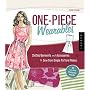 One-piece Wearables: Cut, Fold, and Sew Techniques for Making Chic Garments from a Single Pattern Piece (Domestic Arts for Crafty Girls): 25 Chic ... Accessories to Sew from Single Pattern Pieces