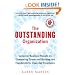 The Outstanding Organization: Generate Business Results by Eliminating Chaos and Building the Foundation for Everyday Excellence
