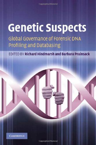 Genetic Suspects: Global Governance of Forensic DNA Profiling and Databasing