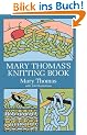 Mary Thomas's Knitting Book (Dover Knitting, Crochet, Tatting, Lace)