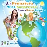 La Primavera Trae Sorpresas - Spring Brings Surprises