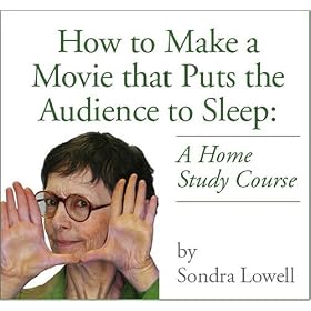 How to Make a Movie That Puts the Audience to Sleep: A Home Study Course