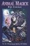 Animal Magick: The Art of Recognizing and Working with Familiars