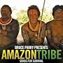 Bruce Parry Presents Amazon Tribe - Songs for Survival