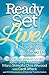 Ready, Set, Live!: Empowering Strategies for an Enlightened Life