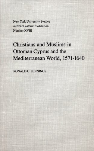 Christians and Muslims in Ottoman Cyprus and the Mediterranean World, 1571-1640 (International Library of Essays in Law and Legal Theory)