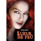 Lueur de Feu (Tome 1)par Sophie Jordan
