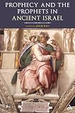 Prophecy and prophets in ancient Israel : proceedings of the Oxford Old Testament Seminar