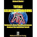 Totale Selbstverteidigung: Verbessere Deine �berlebenschancen - Gewinne den taktischen Vorteil