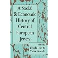  A Social and Economic History of Central European Jewry  by Yehuda Don and Victor Karady