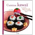 Cuisine kawa� : Les recettes Japan friendly d'une sweet lolita � Paris