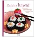 Cuisine kawa� : Les recettes Japan friendly d'une sweet lolita � Paris