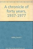 A chronicle of forty years, 1937-1977