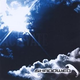 Shadowed