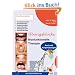 �bungsblock f�r Myofunktionelle Therapie: Zungen�bungen, Lippen�bungen, Ansaug�bungen, Schluck�bungen, Ruhelage�bungen kombiniert mit Ganzk�rper�bungen