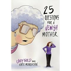 25 Questions for a Jewish Mother