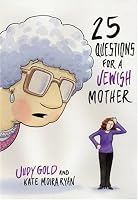 25 Questions for a Jewish Mother