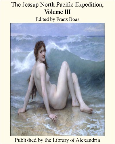 The Jessup North Pacific Expedition, Volume III