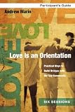 Image of Love Is an Orientation Participant's Guide with DVD: Practical Ways to Build Bridges with the Gay Community