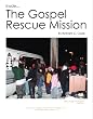 Inside... The Gospel Rescue Mission: Photography and writings of life The Gospel Rescue Mission