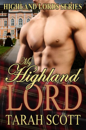 My Highland Lord (Highland Lords) by Tarah Scott
