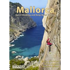 Mallorca 2011: Sport Climbing and Deep Water Soloing (Rockfax Climbing Guide)