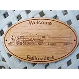 WELCOME RAILROADERS WOODEN SIGN