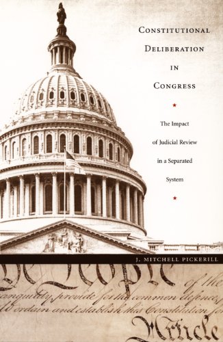 Constitutional Deliberation in Congress: The Impact of Judicial Review in a Separated System (Constitutional Conflicts)