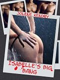 Isabelle's Big Bang [Erotic Erotica Gang Bang]