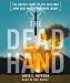 The Dead Hand: The Untold Story of the Cold War Arms Race and Its Dangerous Legacy