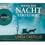 Wenn die Nacht verstummt: Thriller von Linda Castillo
