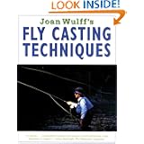Joan Wulff's Fly-Casting Techniques by Joan Wulff