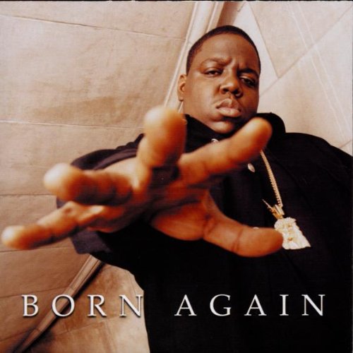 Born Again The Notorious B I G Album Wikipedia