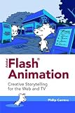 Adobe Flash Animation: Creative Storytelling for Web and TV