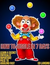 How To Juggle In 7 Days How To Juggle In 7 Days