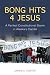 Bong Hits 4 Jesus: A Perfect Constitutional Storm in Alaska's Capital