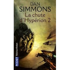 Les Cantos d'Hyp�rion, Tome 4 : La chute d'Hyp�rion : Tome 2
